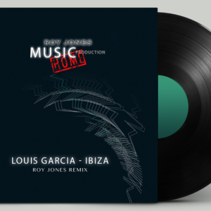 Louis Garcia - IBIZA | Roy Jones Remix