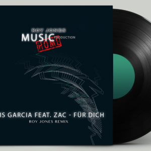 Louis Garcia feat. ZAC - Für Dich | Roy Jones  feat. Negative Infinity Remix