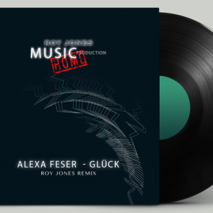 Alexa Feser - Glück | Roy Jones Remix