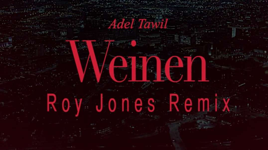 Adel Tawil - Weinen | Roy Jones Remix